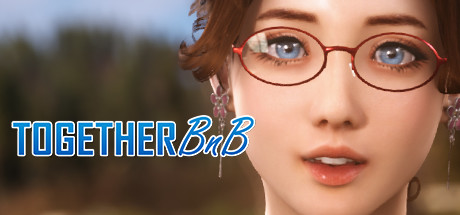 [日系3D游戏] 【SLG】TOGETHER BnB v0.03.4【10G】【可攻略2妹汁】